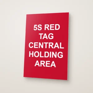 5S Red Tag Central Holding Area Sign
