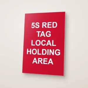 5S Red Tag Local Holding Area Sign