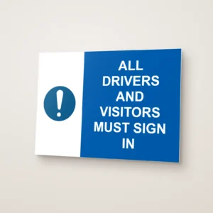 All Drivers and Visitors Must Sign In Sign