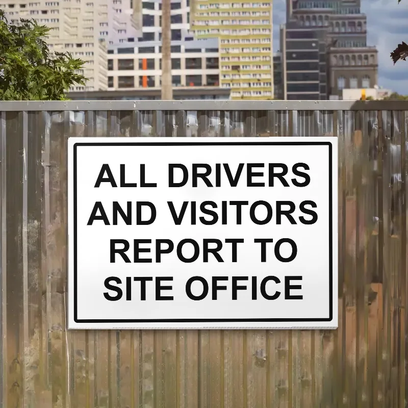 All Drivers and Visitors Report to Site Office Sign: all drivers and visitors report to site office sign 3