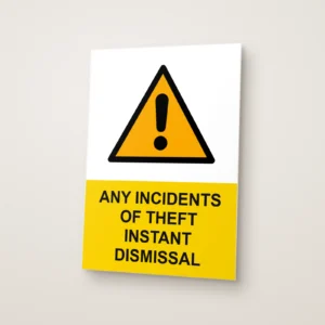 Any Incidents of Theft Instant Dismissal Sign