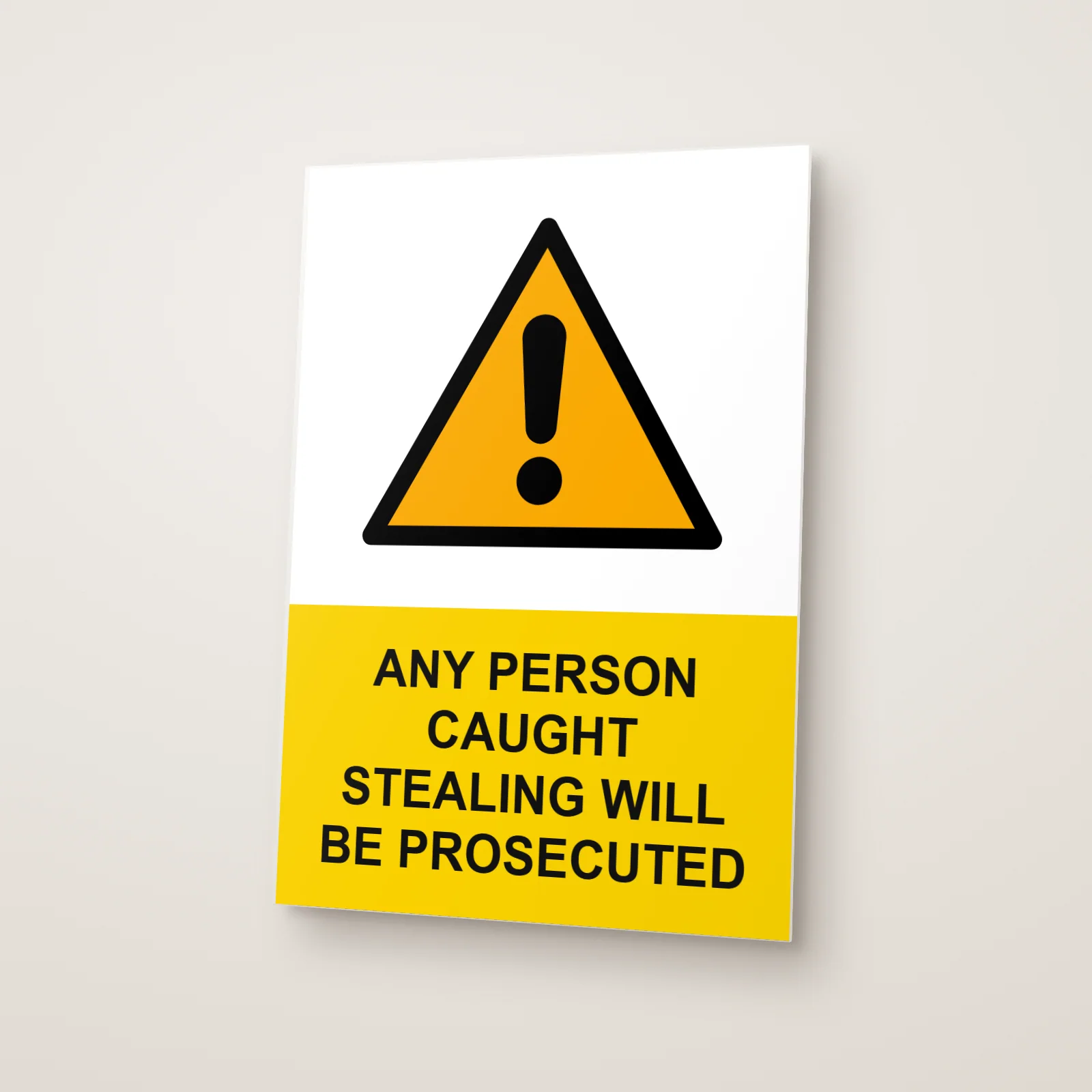 Any Person Caught Stealing Will Be Prosecuted Sign