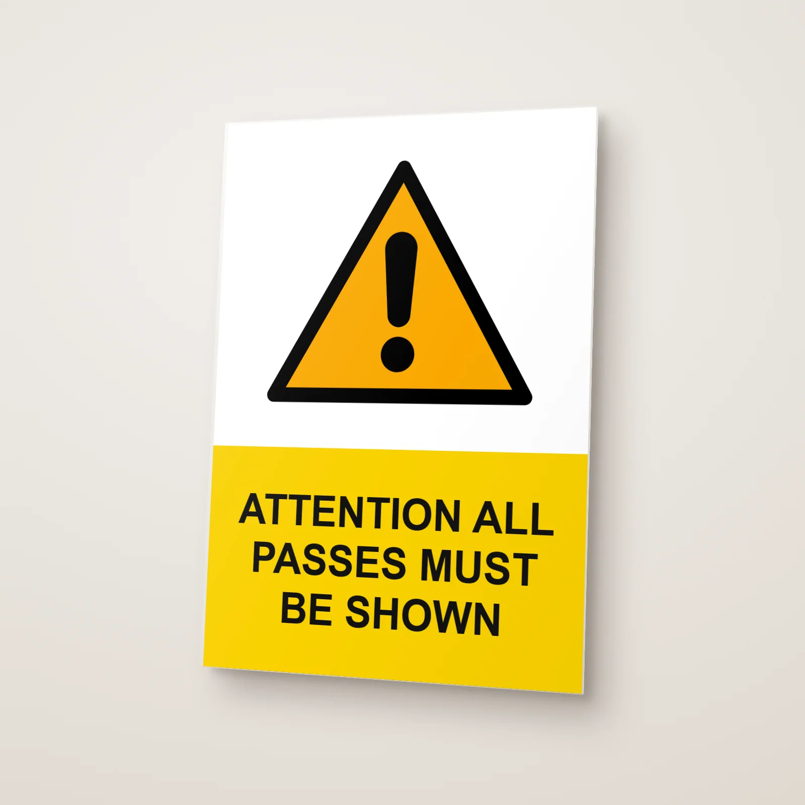 Attention All Passes Must Be Shown Sign