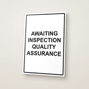 Awaiting Inspection Quality Assurance Sign