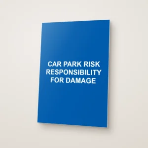 Car Park Risk Responsibility for Damage Sign