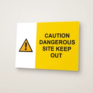 Caution Dangerous Site Keep Out Sign