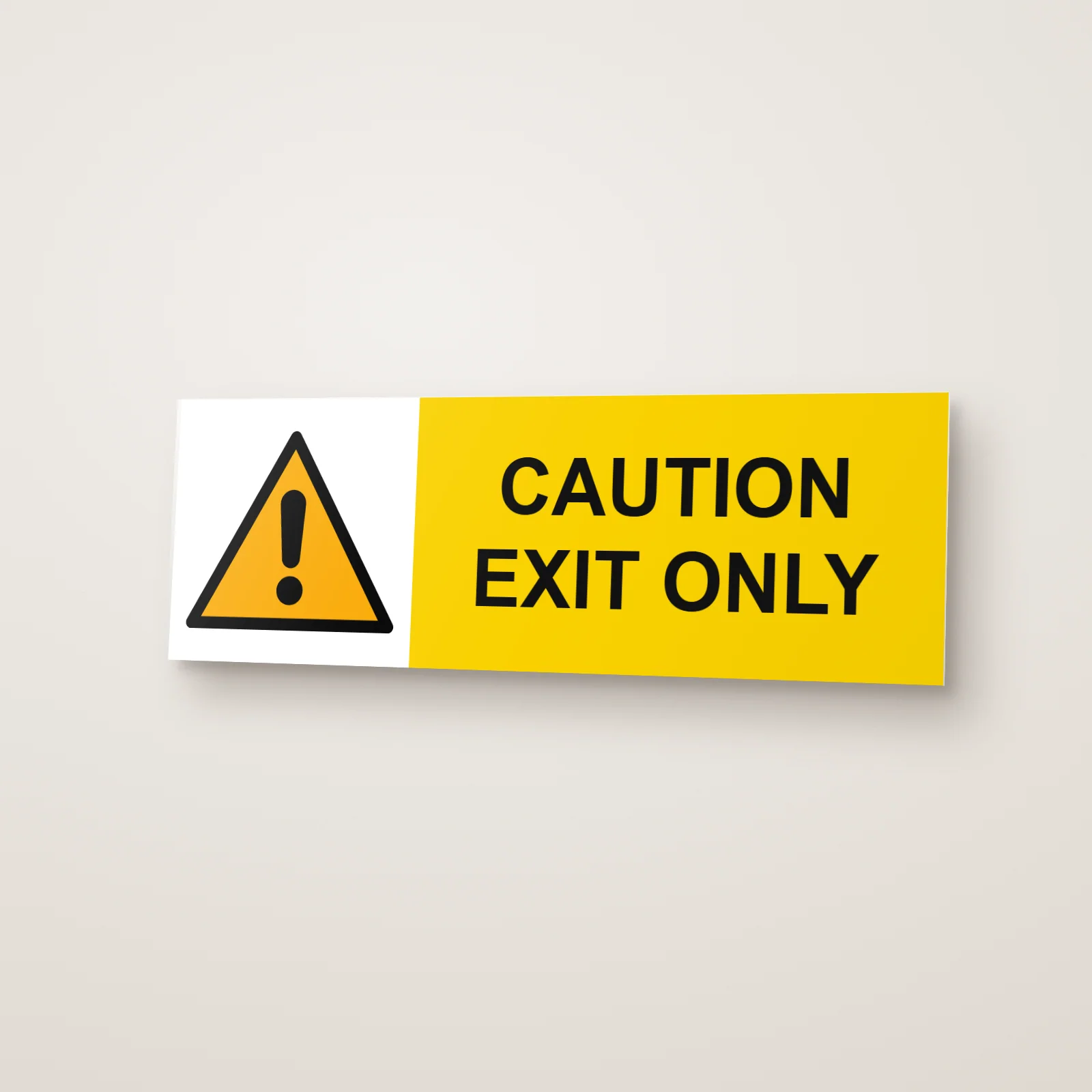 Caution Exit Only Sign