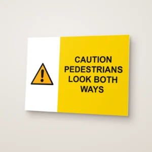 Caution Pedestrians Look Both Ways Sign