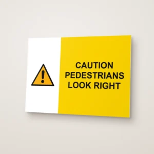 Caution Pedestrians Look Right Sign