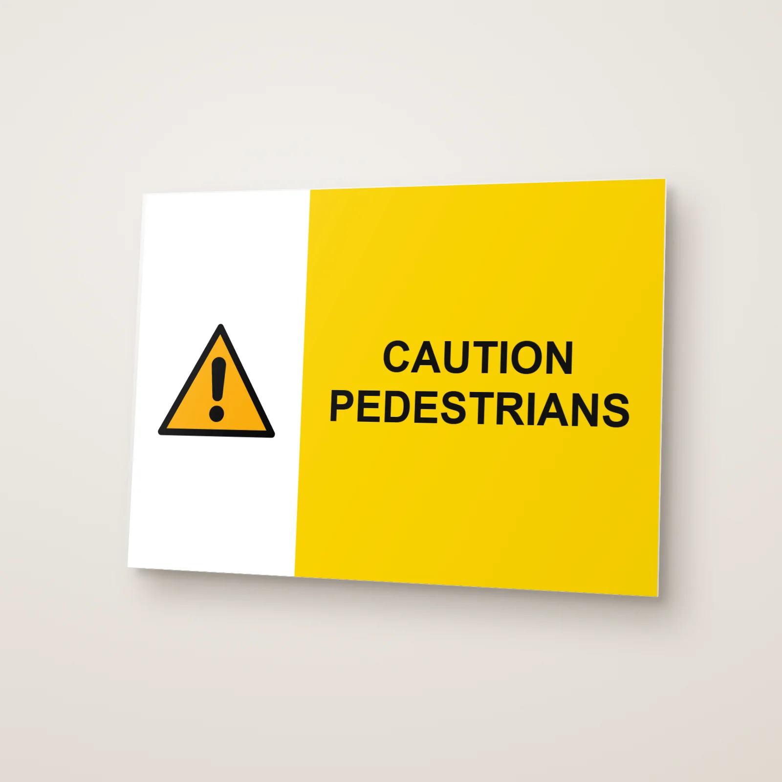 Caution Pedestrians Sign