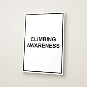 Climbing Awareness Sign