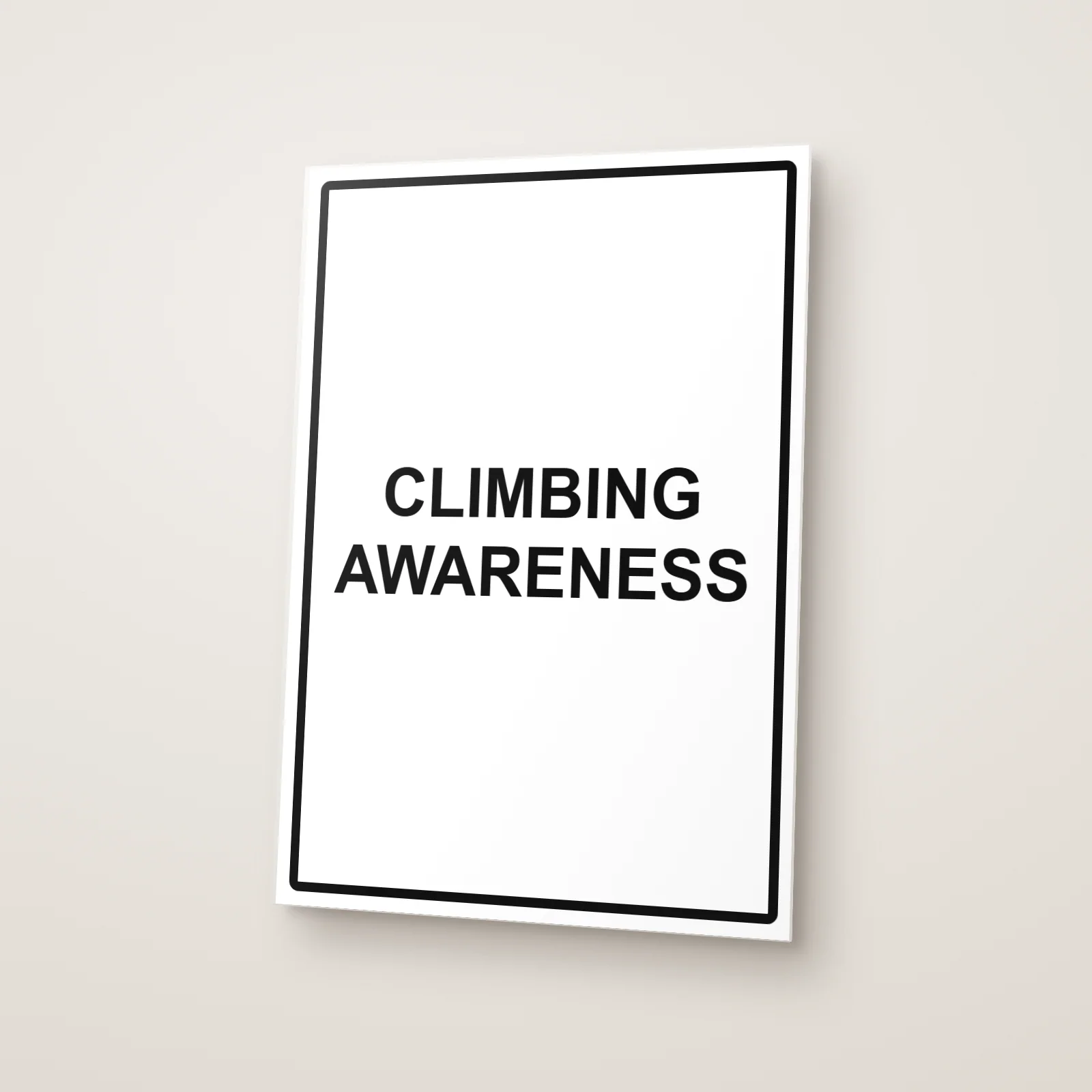 Climbing Awareness Sign