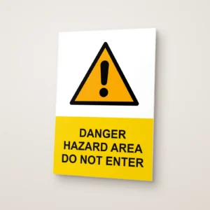 Danger Hazard Area Do Not Enter Sign