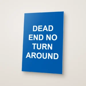 Dead End No Turn Around Sign