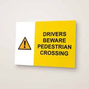 Drivers Beware Pedestrian Crossing Sign