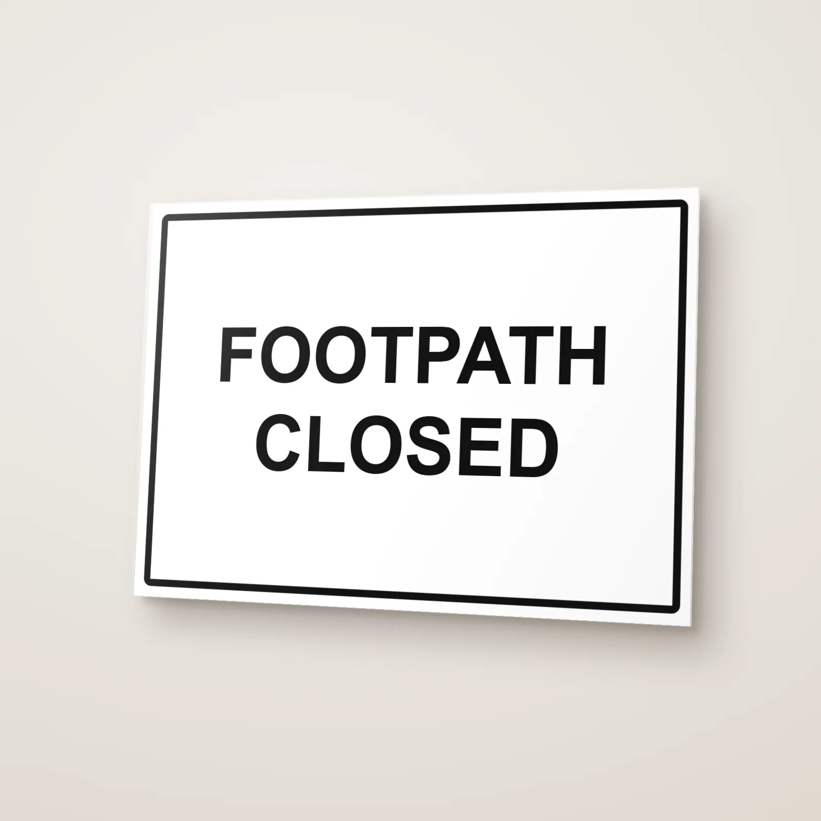 Footpath Closed Sign