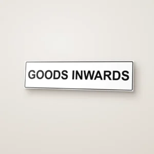 Goods Inwards Sign