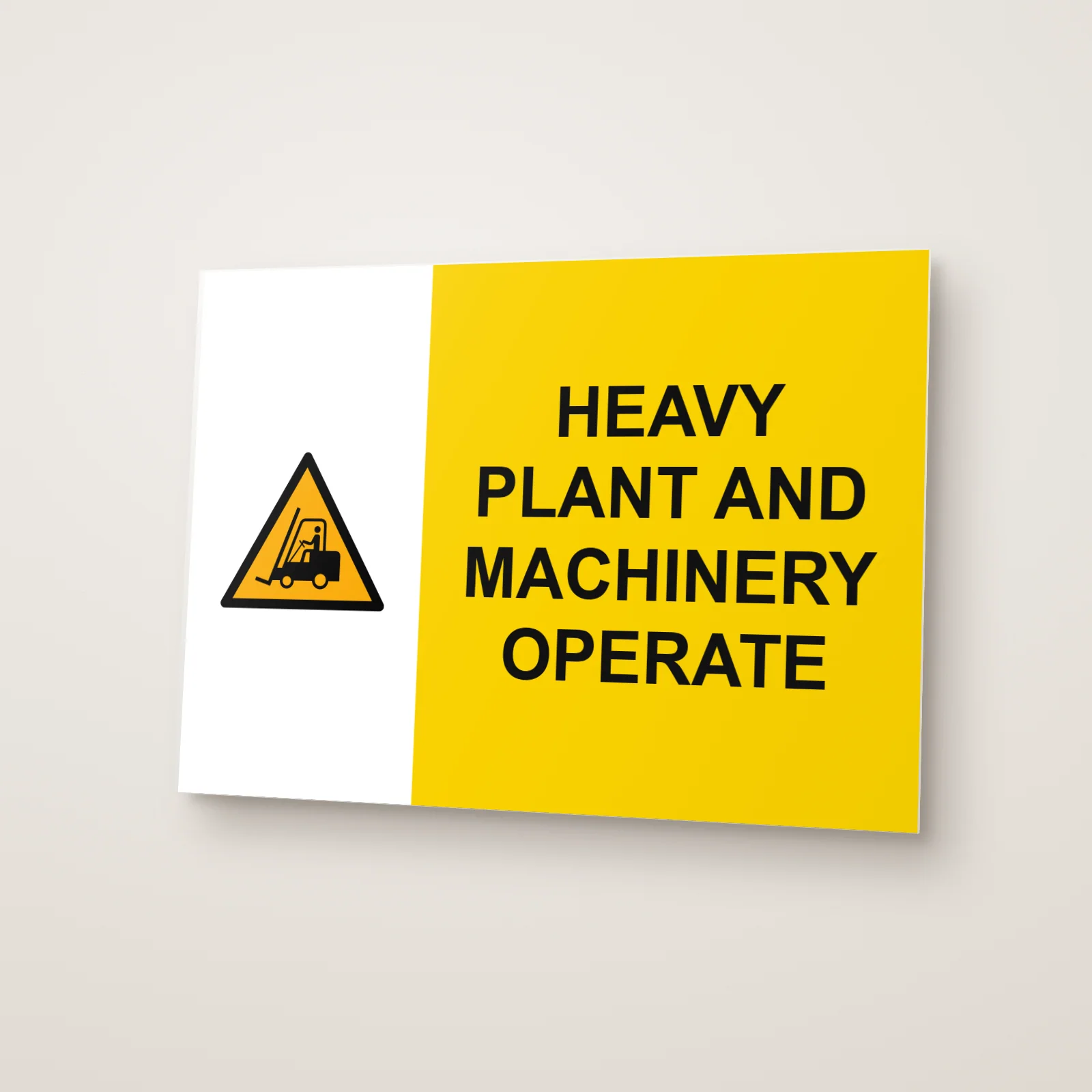 Heavy Plant and Machinery Operate Sign
