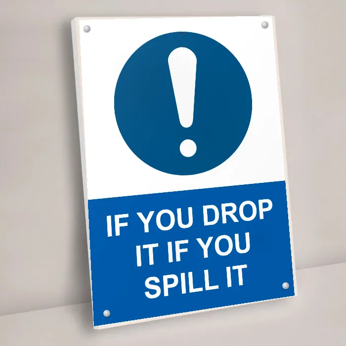 If You Drop It If You Spill It Sign: if you drop it if you spill it sign 3