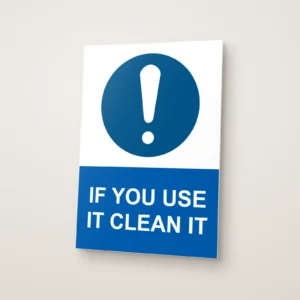If You Use It Clean It Sign
