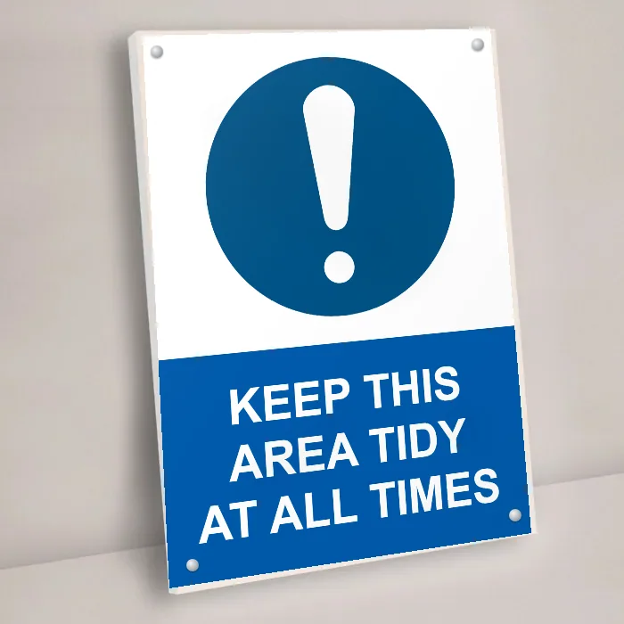 Keep This Area Tidy at All Times Sign: keep this area tidy at all times sign 3