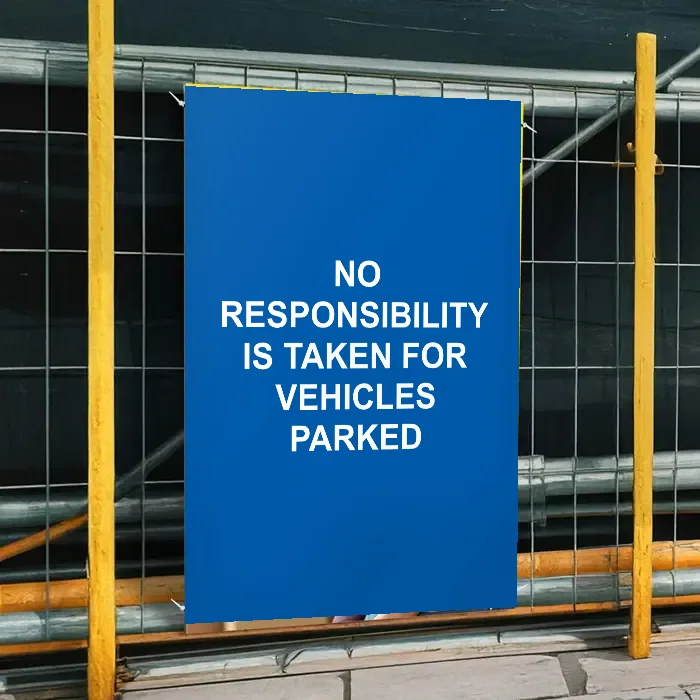 No Responsibility Is Taken for Vehicles Parked Sign: no responsibility is taken for vehicles parked sign 3