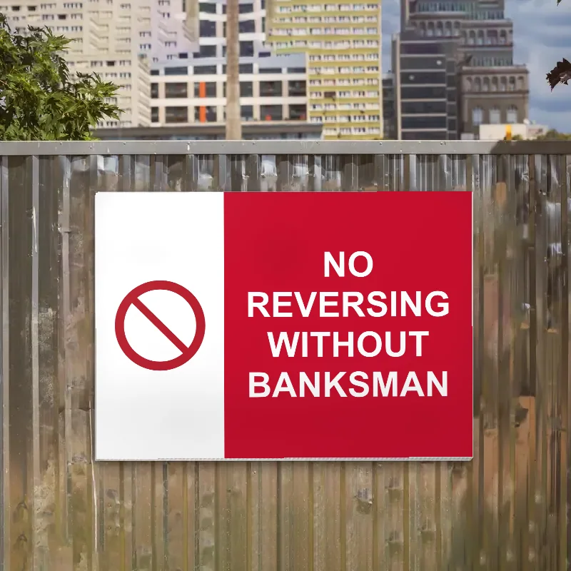 No Reversing Without Banksman Sign: no reversing without banksman sign 3