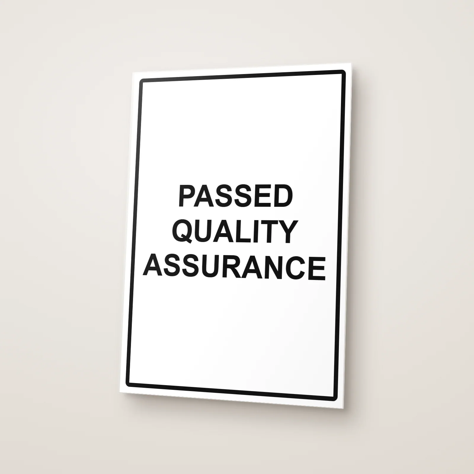 Passed Quality Assurance Sign