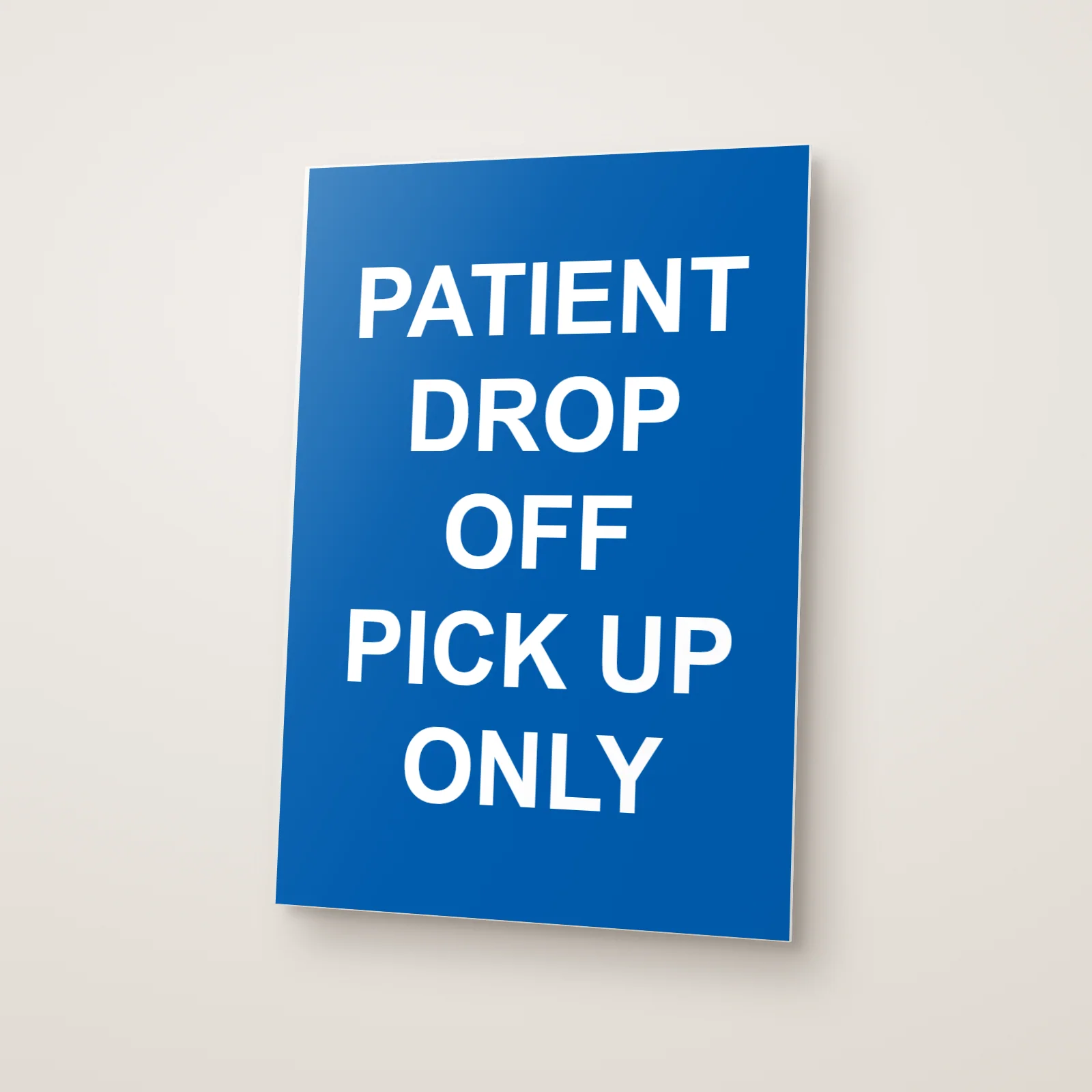 Patient Drop Off Pick Up Only Sign
