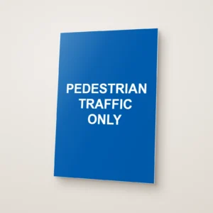 Pedestrian Traffic Only Sign