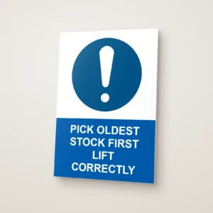 Pick Oldest Stock First Lift Correctly Sign