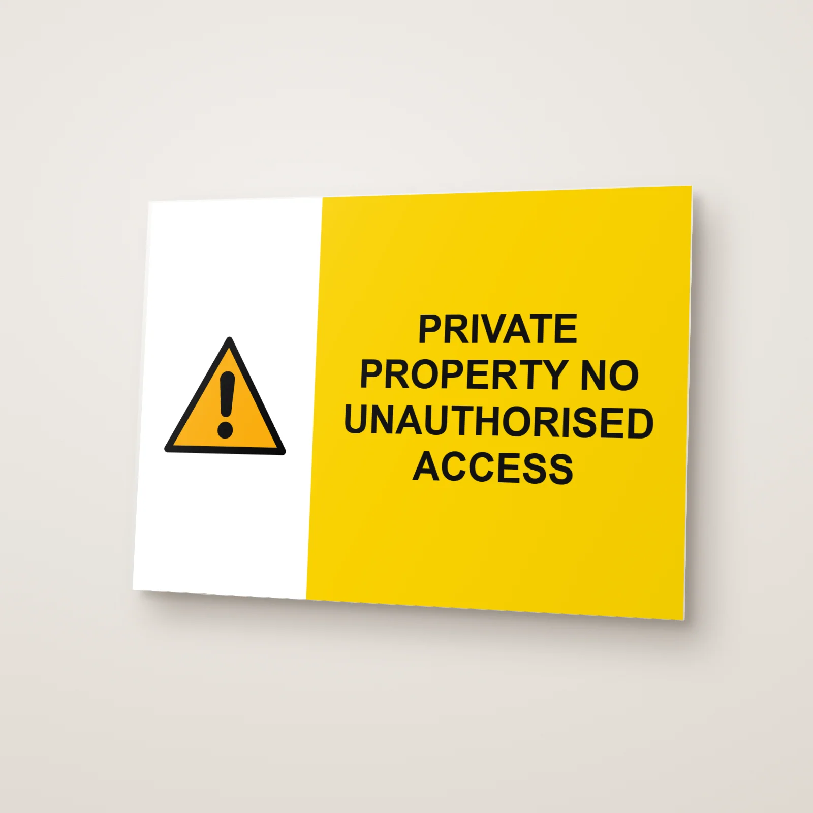 Private Property No Unauthorised Access Sign