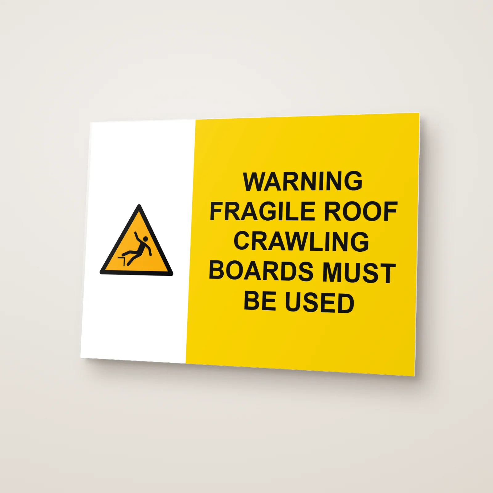Warning Fragile Roof Crawling Boards Must Be Used Sign