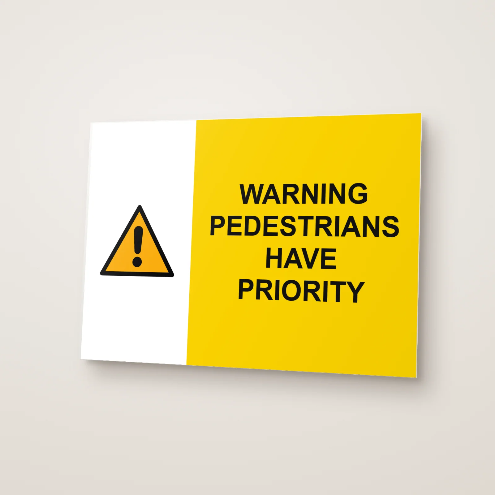 Warning Pedestrians Have Priority Sign