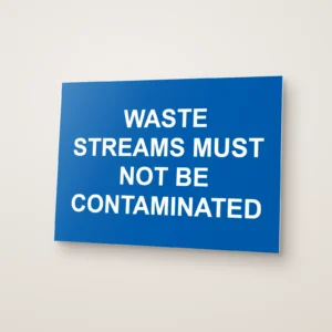Waste Streams Must Not Be Contaminated Sign