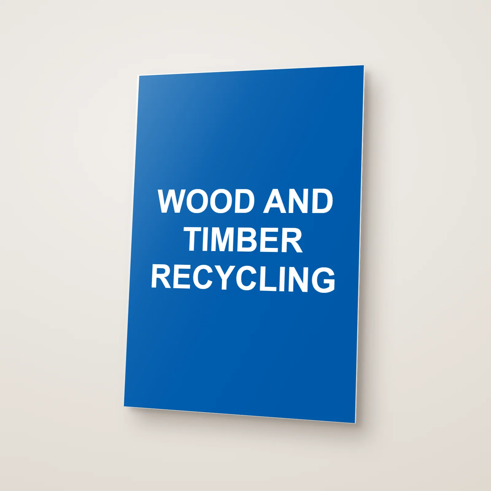 Wood and Timber Recycling Sign