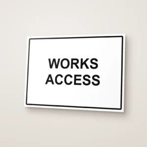 Works Access Sign